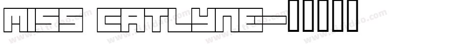 Miss Catlyne字体转换